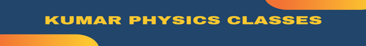 Kumar Physics Classes